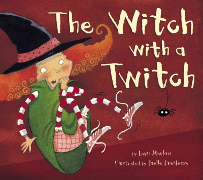 The witch with a twitch / by Layn Marlow ; illustrated by Joelle Dreidemy.