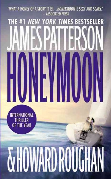 Honeymoon : a novel / by James Patterson and Howard Roughan.