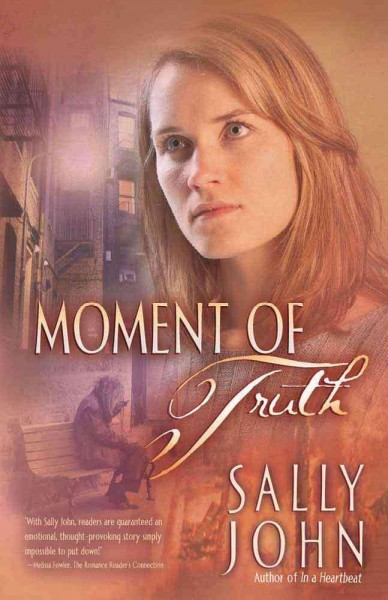 Moment of truth / Sally John.
