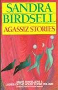 Agassiz stories / Sandra Birdsell.