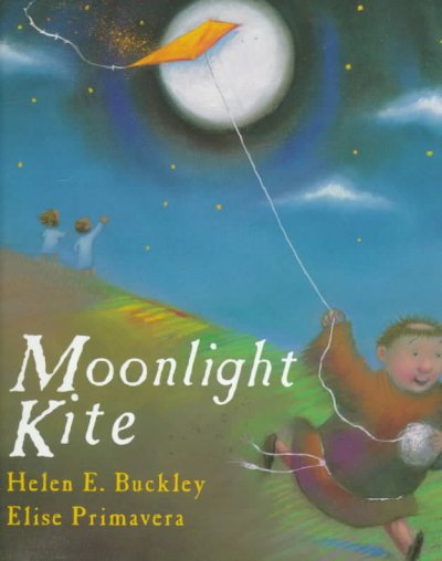 Moonlight kite / by Helen E. Buckley ; illustrated by Elise Primavera.