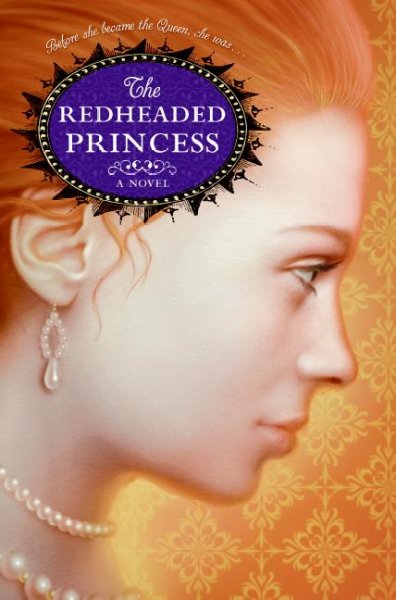 The redheaded princess : a novel / Ann Rinaldi.