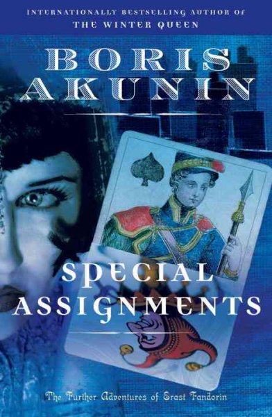 Special assignments / Boris Akunin ; translated by Andrew Bromfield.