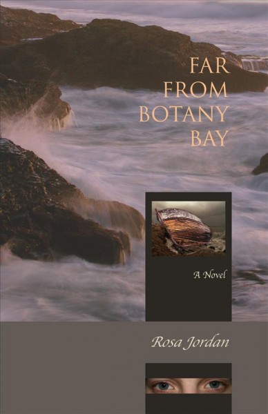 Far from Botany Bay : a novel / Rosa Jordan.