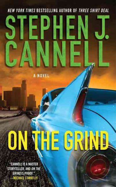 On the grind / Stephen J. Cannell.
