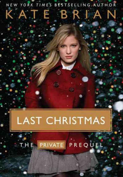 Private.  Prequel  : Last Christmas / Kate Brian.