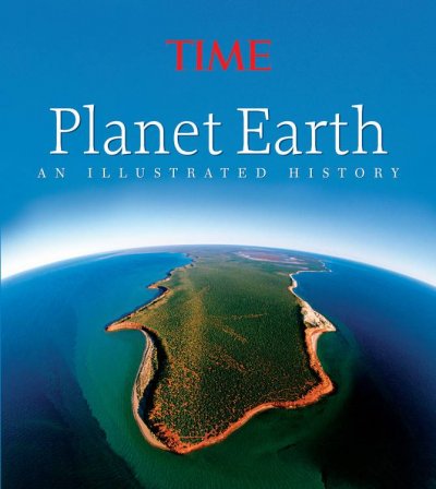 Planet Earth : an illustrated history / [editor, Kelly Knauer].