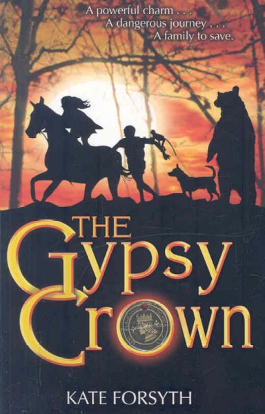 The gypsy crown / Kate Forsyth.
