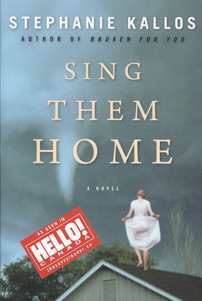 Sing them home / Stephanie Kallos.