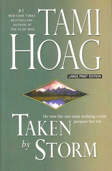 Taken by storm [text (large print)] / Tami Hoag.