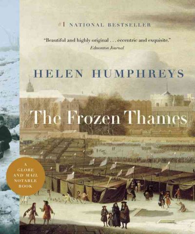 The frozen Thames / Helen Humphreys.