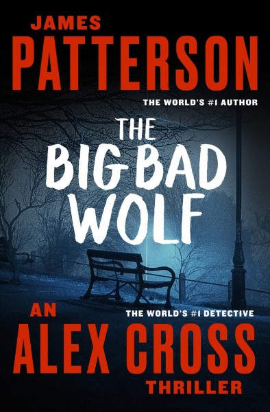 The big bad wolf : a novel / by James Patterson.
