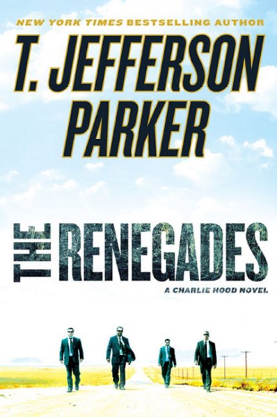 The renegades : a novel / by T. Jefferson Parker.