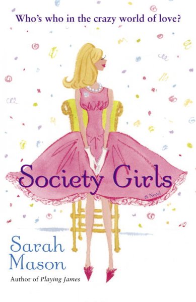 Society girls : a novel / Sarah Mason.