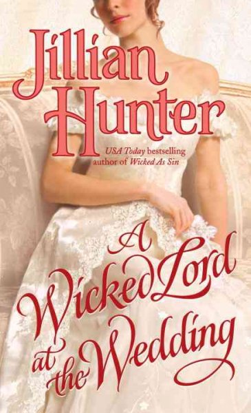 A wicked lord at the wedding : a novel / Jillian Hunter.