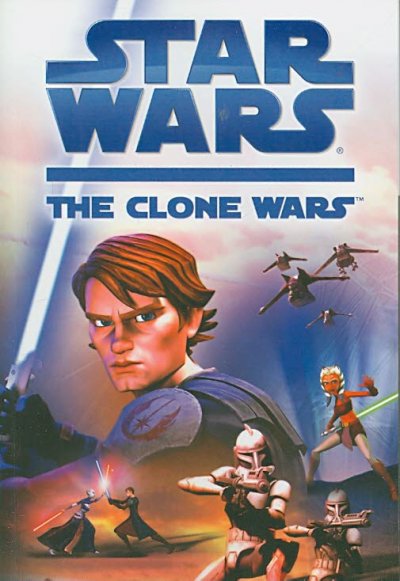 Star Wars : the Clone wars / adapted by Tracey West.