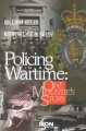 Policing in wartime : one Mountie's story  Cover Image
