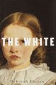 Go to record The white : a novel