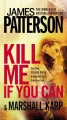 Kill me if you can  : a novel  Cover Image