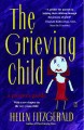 The grieving child : a parents guide  Cover Image