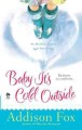 Baby it's cold outside  Cover Image
