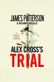 Alex Cross's trial Cover Image