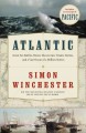 Atlantic great sea battles, heroic discoveries, titanic storms, and a vast ocean of a million stories  Cover Image
