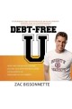 Debt-free U how I paid for an outstanding college education without loans, scholarships, or mooching off my parents  Cover Image