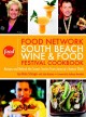 Food Network South Beach Wine & Food Festival cookbook recipes and behind-the-scenes stories from America's hottest chefs  Cover Image