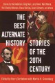 The best alternate history stories of the 20th century Cover Image