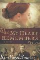 My heart remembers : a novel  Cover Image