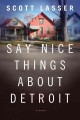 Say nice things about Detroit  Cover Image