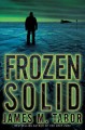 Frozen solid : a novel  Cover Image