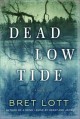 Dead low tide a novel  Cover Image