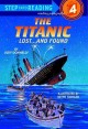 The Titanic, lost-- and found Cover Image