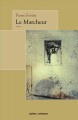 Le marcheur : roman  Cover Image