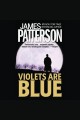 Violets are blue Alex Cross Series, Book 7. Cover Image