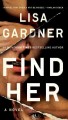 Find her : a novel  Cover Image