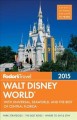 Fodor's Travel Walt Disney World 2015 : with Universal, Seaworld and the best of central Florida. Cover Image