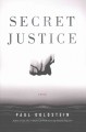 Go to record Secret justice : a novel