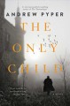 The only child : a novel  Cover Image