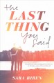 The last thing you said  Cover Image