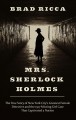 Mrs. Sherlock Holmes : the true story of New York City's greatest female detective and the 1917 missing girl case that captivated a nation  Cover Image