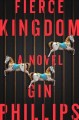 Fierce kingdom : a novel  Cover Image