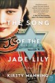 The song of the jade lily : a novel  Cover Image