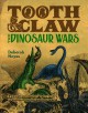 Tooth & claw : the dinosaur wars  Cover Image