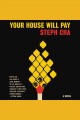 Your house will pay A novel. Cover Image