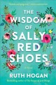 The wisdom of Sally Red Shoes : a novel  Cover Image