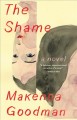 The shame : a novel  Cover Image