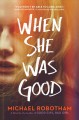 When she was good : a novel  Cover Image